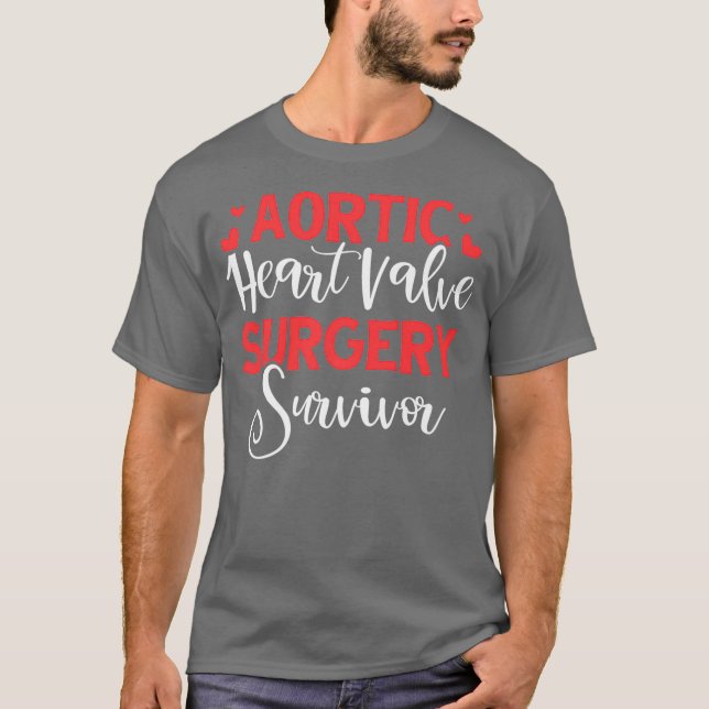 Aorta Hjärtkirurgi Survivor Hjärtsjukdom Gift T Shirt (Framsida)