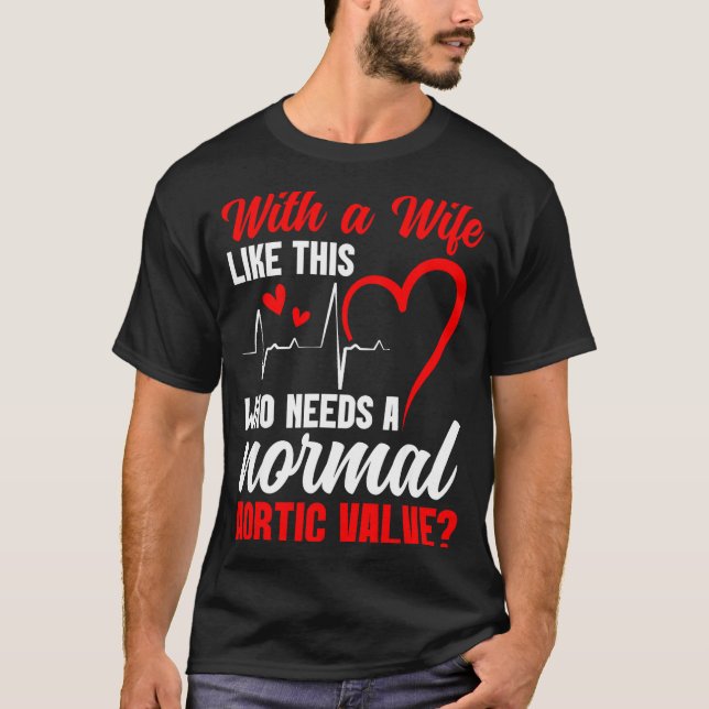 Aortic Valve Warrior Wife Heart Surgery Valve Repl T Shirt (Framsida)