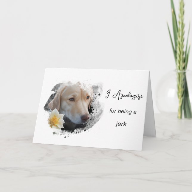 *~ AP61 Be om ursäkt Missnöjd hund Omsorgsfull Blo Kort (Framsida)