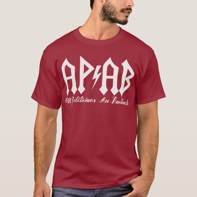 APAB [ All Politicians Are Bastards ] T-shirt (Framsida)