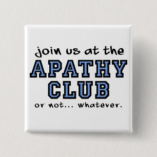 Apathy Club Rollig Badge Knapp