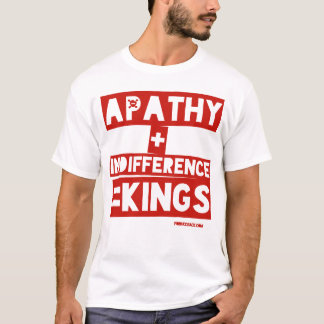 Apati + indifferens = Kung T Shirt