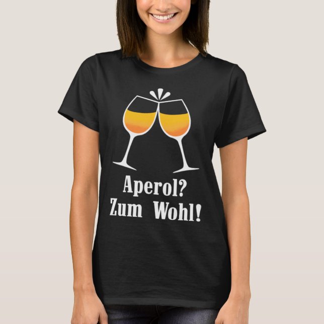 Aperol zum Wohl Aperolikian  Saying JGA Sprizz T Shirt (Framsida)