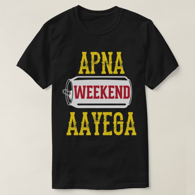 Apna Helg Aayega Funny Hindi Quote T Shirt (Design framsida)
