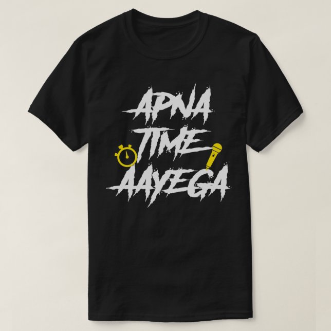 Apna Time Aayega Bollywood Gully Hindi T Shirt (Design framsida)