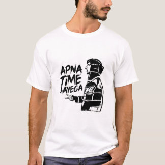 Apna Time Aayega Tshirt Design T Shirt