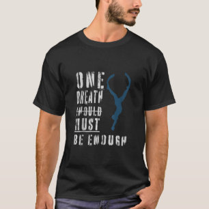 Apné dyn en andedräkt Utandning Freediving Sea Oce T Shirt