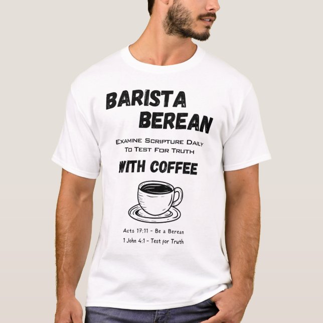 Apologetika Barista Berean Coffee Scripture T Shirt (Framsida)