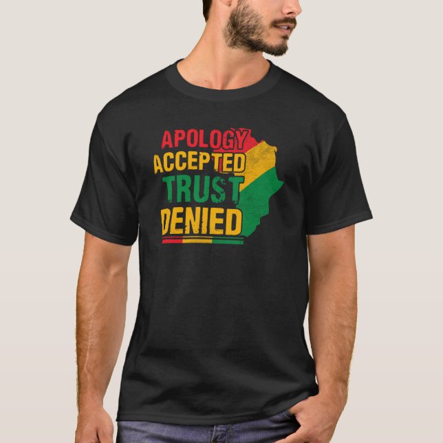 Apology Accepted Trust Denied T Shirt (Framsida)