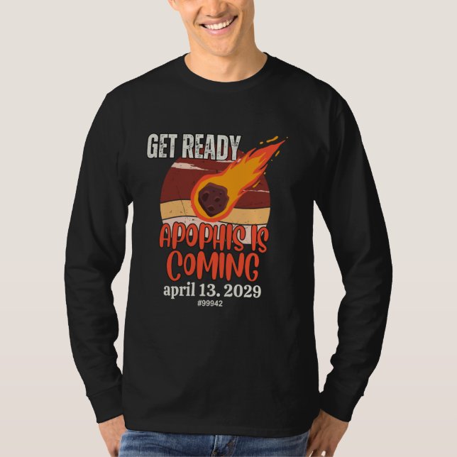 Apophis Asteroid GET REDO 13 april 2029: Rymdforsk T Shirt (Framsida)