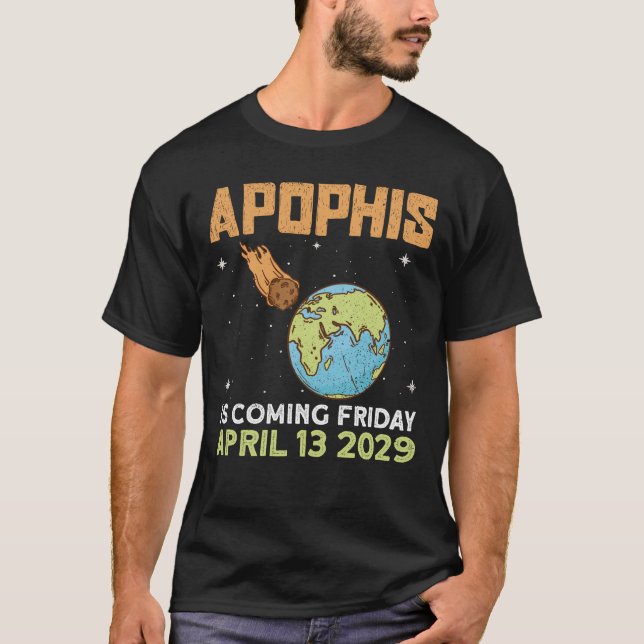 Apophis kommer till Fredag den 13 april 2029 - Ast T Shirt (Framsida)