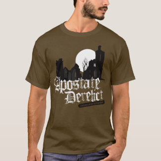 Apostate Derlict T Shirt