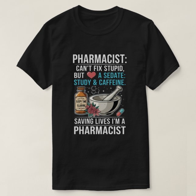 Apotekar citat Kan inte fixa dumt Apotekspresent T Shirt (Design framsida)
