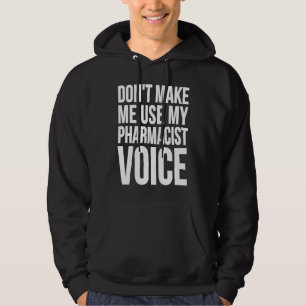 Apotekare, få mig inte att använda min apotekarrös hoodie