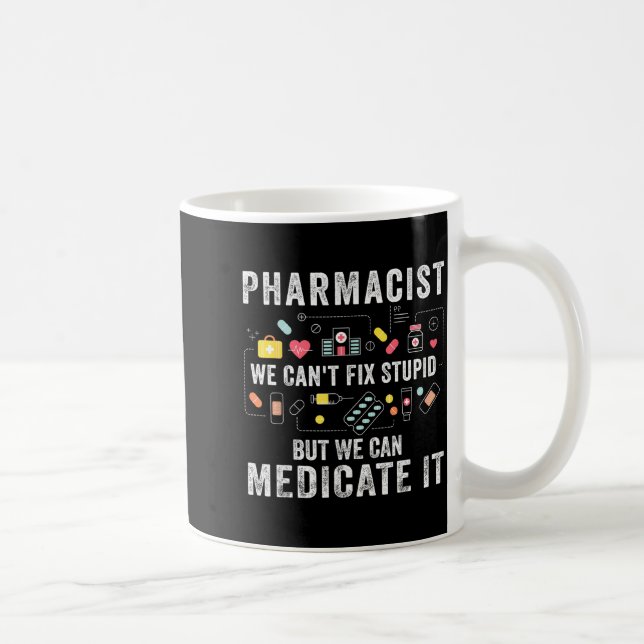 Apotekare vi kan inte fixa dumma apotekselev  kaffemugg (Höger)