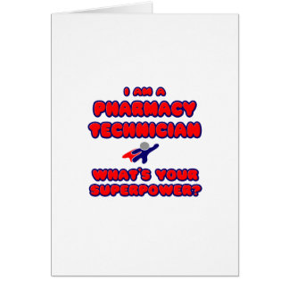 Apotekstekniker ... Vad är din supermakt? Hälsningskort