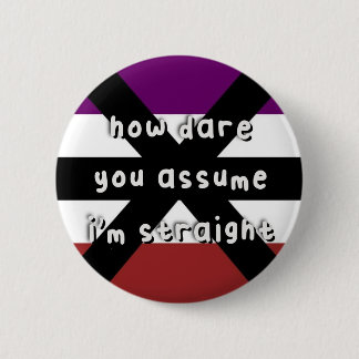 Apothisexual-Pridet - "How Dare you Assume" - HGBT Knapp