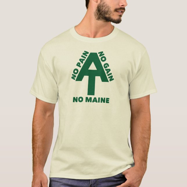Appalachian Trail No Sain No Gain No Maine T Shirt (Framsida)