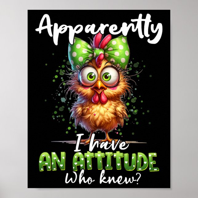 Apparently I Have An Attitude Who Knew Chicken Far Poster (Framsidan)