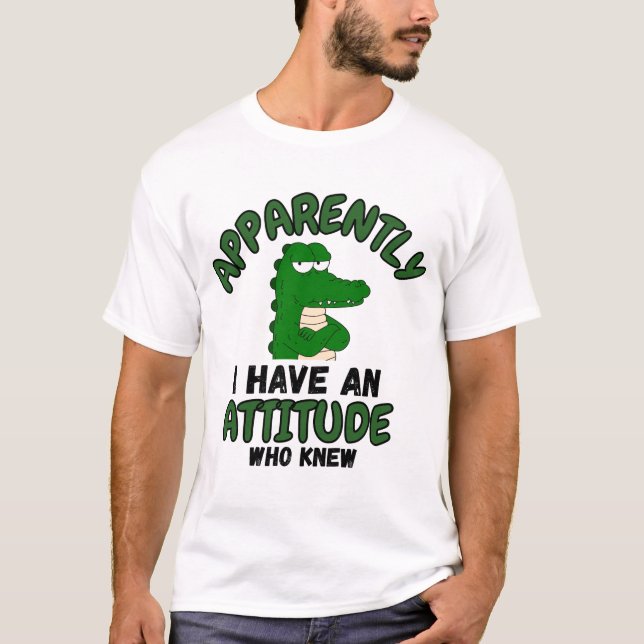 Apparently I Have an Attitude Who Knew Funny Cart T Shirt (Framsida)