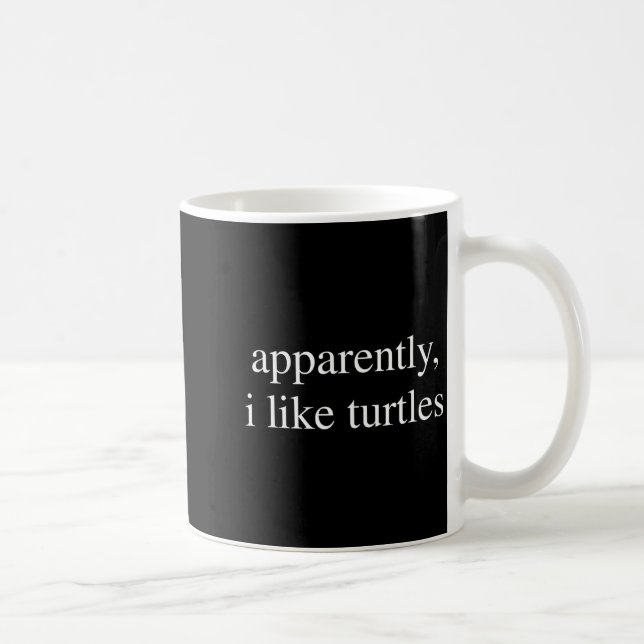 Apparently I Like Turtles Funny Turtle Lover  Kaffemugg (Höger)