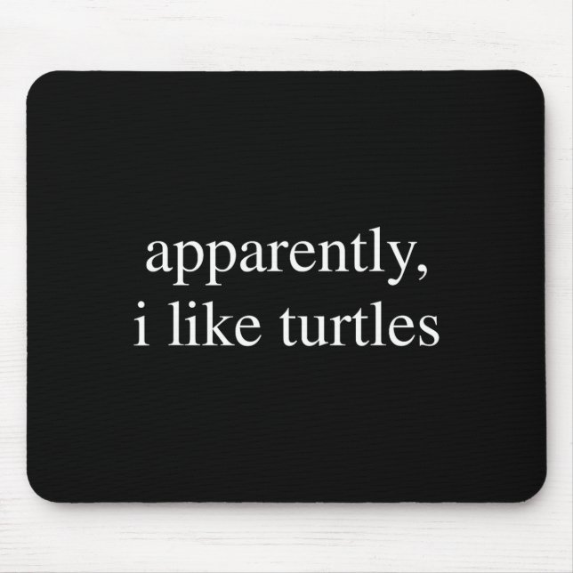 Apparently I Like Turtles Funny Turtle Lover  Musmatta (Framsidan)