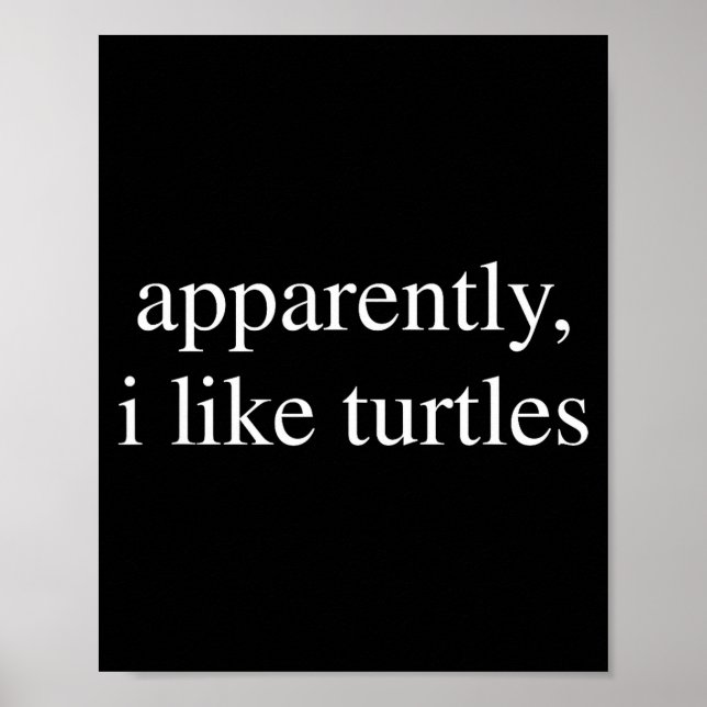 Apparently I Like Turtles Funny Turtle Lover  Poster (Framsidan)