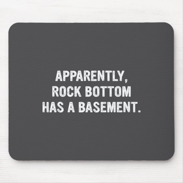 Apparently Rock-bottom Has A Basement Funny Quote  Musmatta (Framsidan)