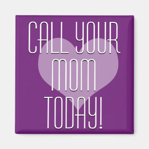 Appell din mamma i dag! magnet