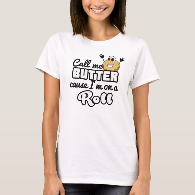 Appellen mig smör orsakar I-förmiddag på T-tröja Tee Shirt (Framsida)