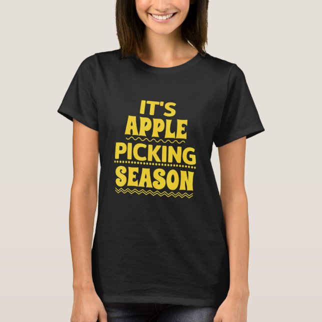 Äppelplockare Plockar Äpplen Det Är Äppelplock T Shirt (Framsida)