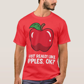 Äpple Älskare I precis Verkligen som äpplen. T Shirt