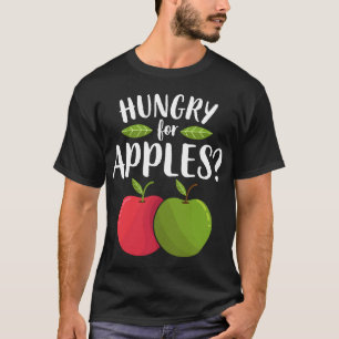 Äpple Hungrigt för äpplen, fruktfrukter Älskare Ve T Shirt