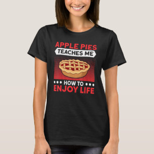 Apple Paj lär mig att njuta av livet på Paj Älskar T Shirt