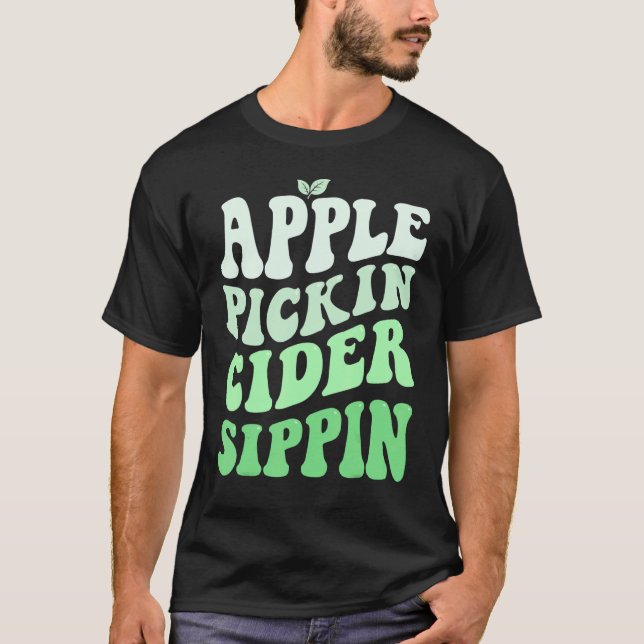 Apple Pickin Cider Sippin Green Apple Picking Harv T Shirt (Framsida)