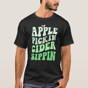 Apple Pickin Cider Sippin Grönt Apple Picking Harv T Shirt