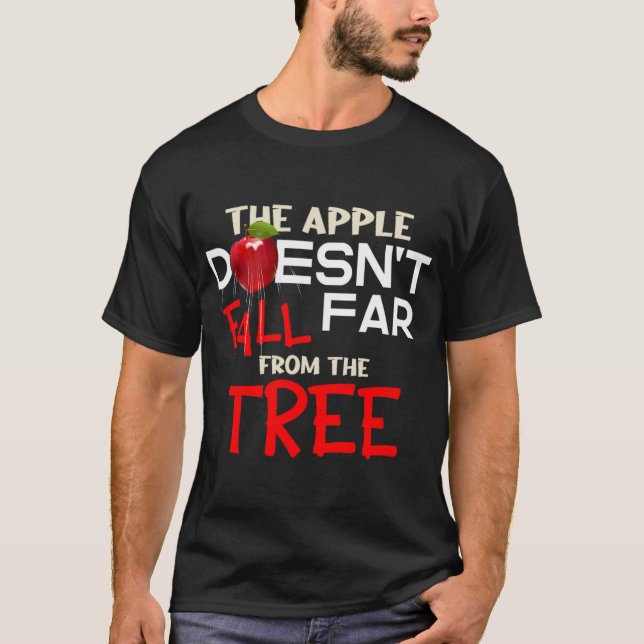 Äpplet faller inte långt från Träd-äppelplockninge T Shirt (Framsida)