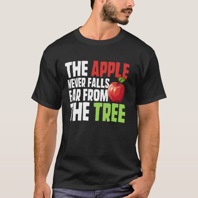 Äpplet Faller Inte Långt Från Trädet Äpple T Shirt (Framsida)