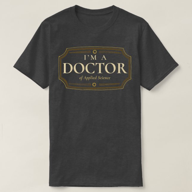 Applied Science Doctorate Degree PhD Graduation Gi T Shirt (Design framsida)
