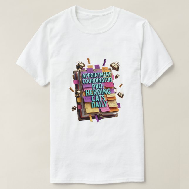 Appointment Coordinator Pro T-Shirt (Design framsida)