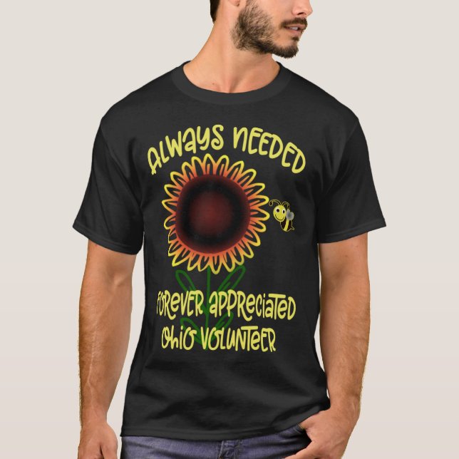 Appreciation Ohio Always Needed Volunteer Recognit T Shirt (Framsida)