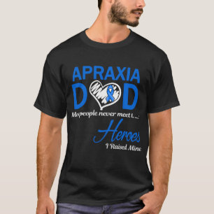 Apraxi Pappa Jag Uppfostrat Min T Shirt