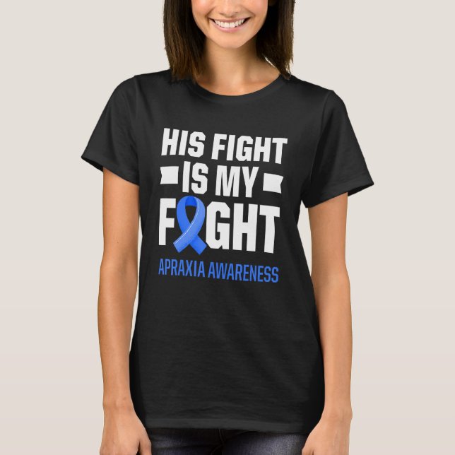 Apraxia Awareness Survivor Fight Warrior 7 T Shirt (Framsida)