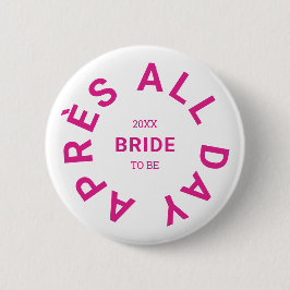 Après All Day Hot Pink Brud Sjungfrudagarna Knapp