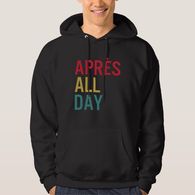 Apres All Day Winter Sports Apres Ski Lover Skiing Hoodie (Framsida)