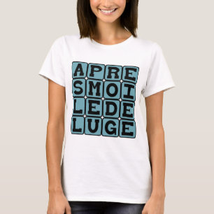 Après Moi Le Déluge, Efter mig syndafloden Tee