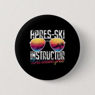 Apres Ski Instructor First Lesson Free Funny Skiin Knapp