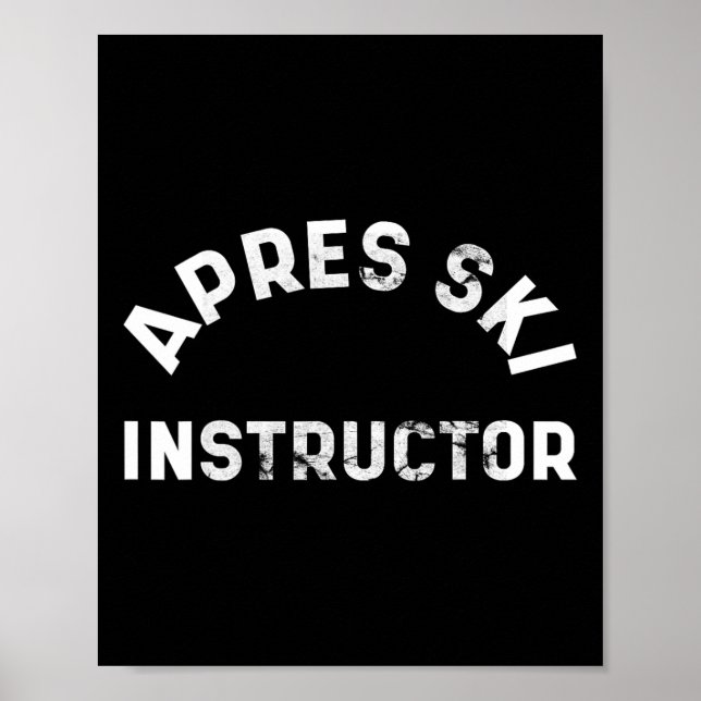 Apres Ski Instructor Funny Drunk Party Skiing Snö Poster (Framsidan)
