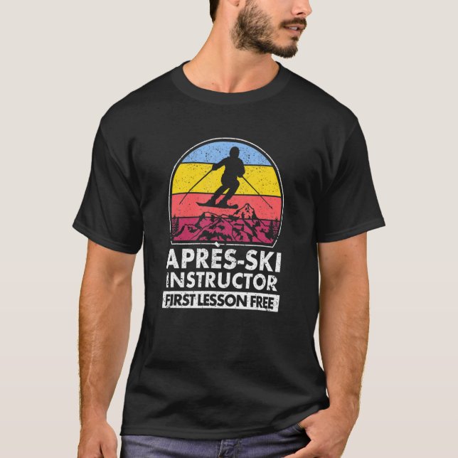 APres Ski-instruktionen är först ledig, hoppas öve T Shirt (Framsida)