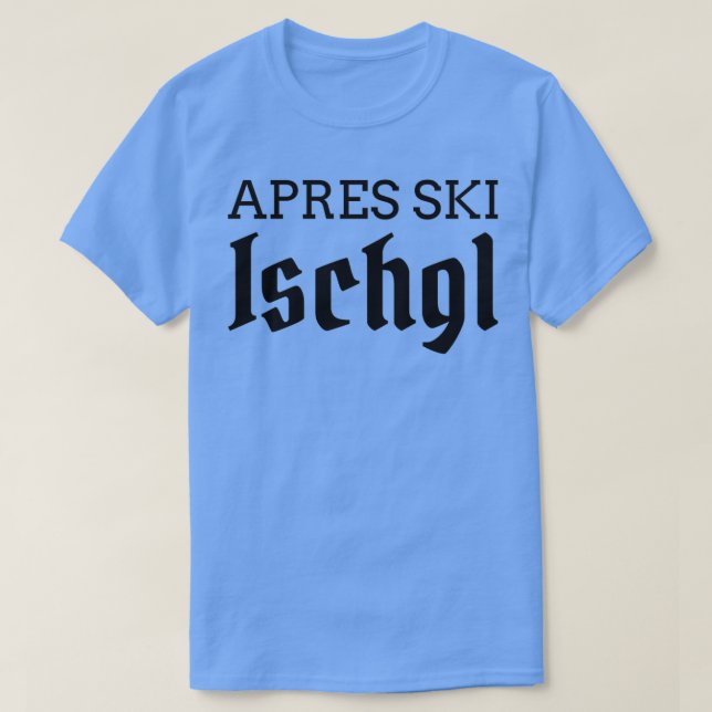Apres ski Ischgl ski skateboard 1 T Shirt (Design framsida)